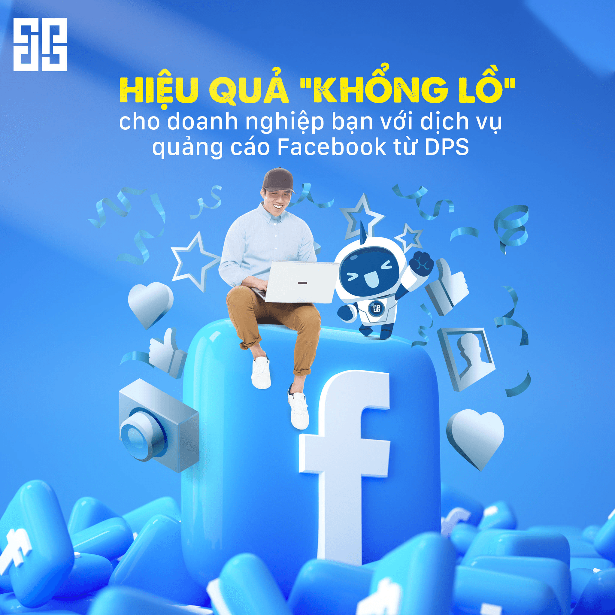 DPS.MEDIA - Dịch vụ chạy quảng cáo Facebook hiệu quả với chi phí tối ưu