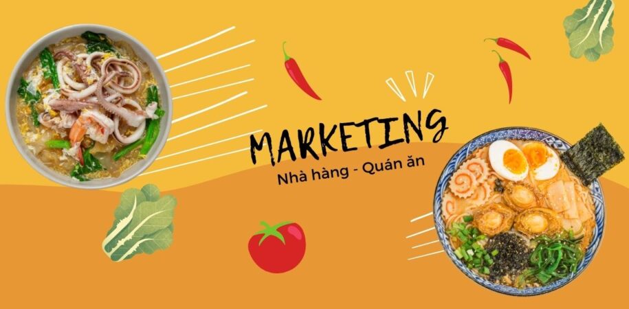 Cách Marketing Cho Nhà Hàng Hiệu Quả Từ A Đến Z