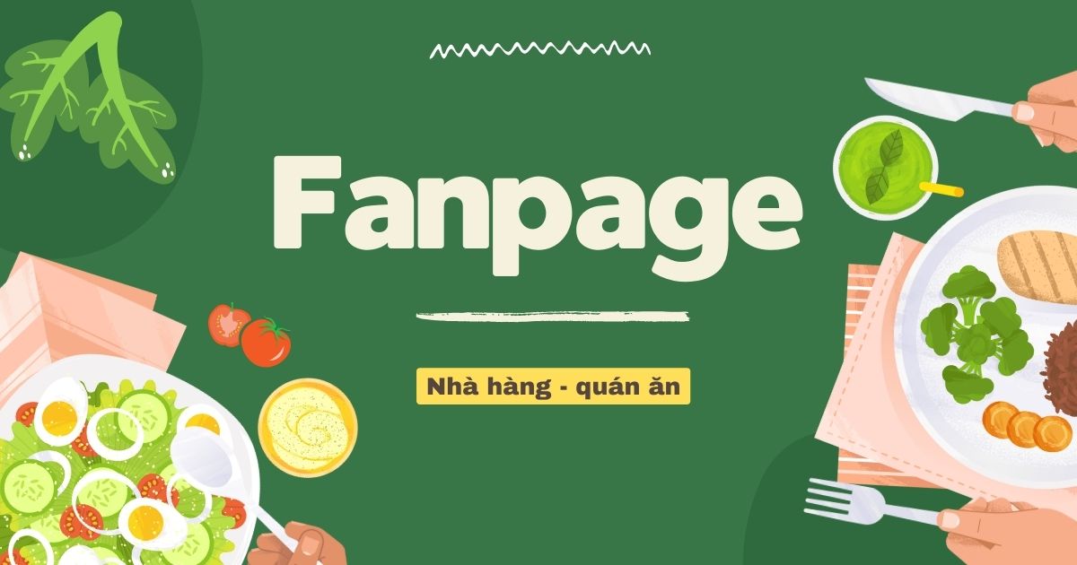 Cách Xây Dựng Fanpage Quán Ăn Chi Tiết