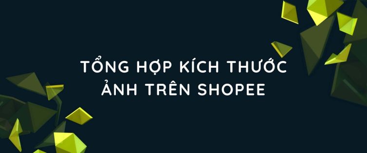 Kích Thước Ảnh Bìa, Banner Sale Shopee Chuẩn 2021