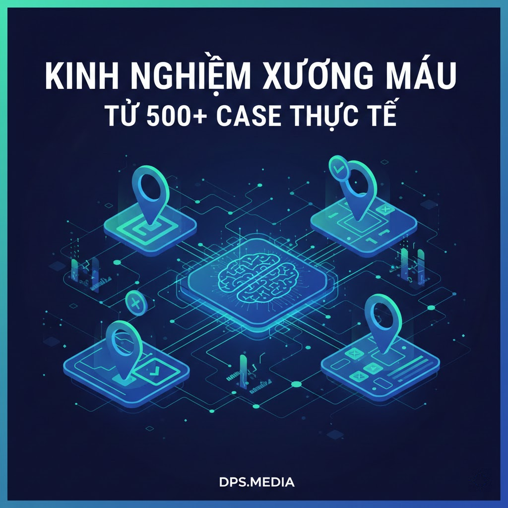 5. Kinh nghiệm xương m&aacute;u từ 500+ case thực tế tại DPS.MEDIA