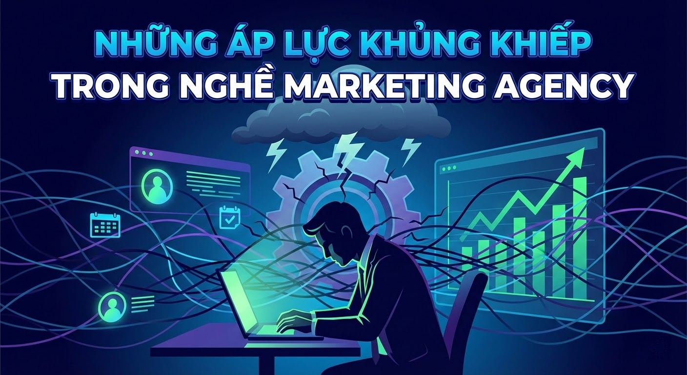 Sự thật về nghề Marketing Agency: Những góc khuất đằng sau bảng lương nghìn đô