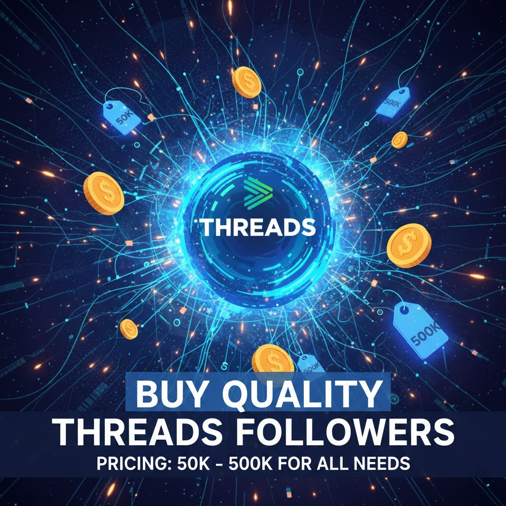 10 Tips to Buy Threads Followers: Price Table From 50k Safe 2026