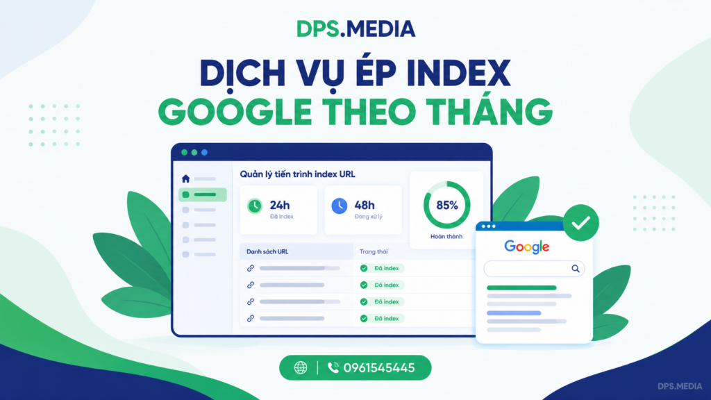Dịch vụ ép index Google theo tháng: Bảng giá duy trì tự động 2026